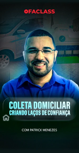 Coleta Domiciliar: Criando Laços de Confiança