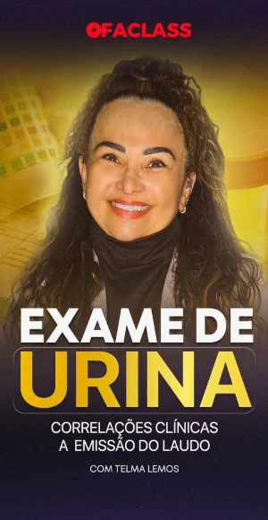 Exame de Urina - Das Correlações Clínicas à Emissão do Laudo